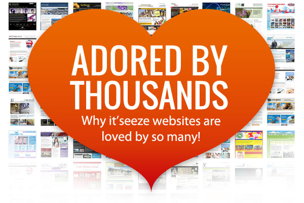 ADORED BY THOUSANDS - Why it’seeze websites are loved by so many!